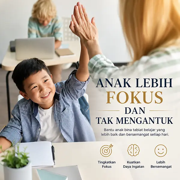 Anak fokus dan tak mengantuk