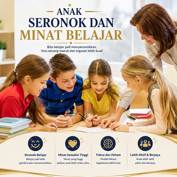 Anak seronok dan minat belajar